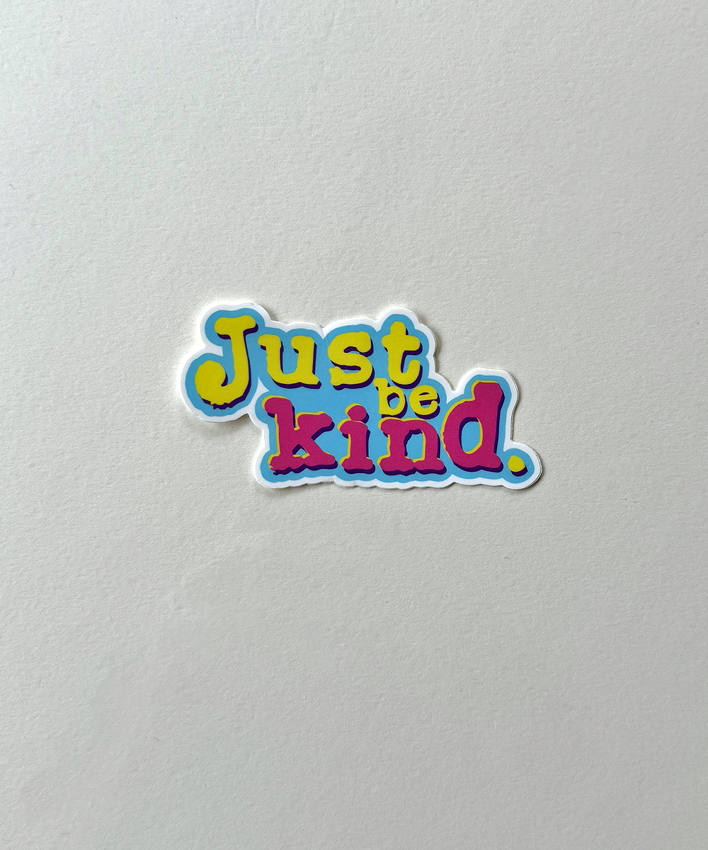 just be kind - sticker