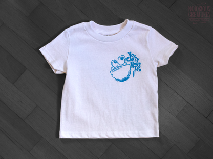 "YOU CRAZY MONSTER" - Blue | White Cotton | Toddler Tee